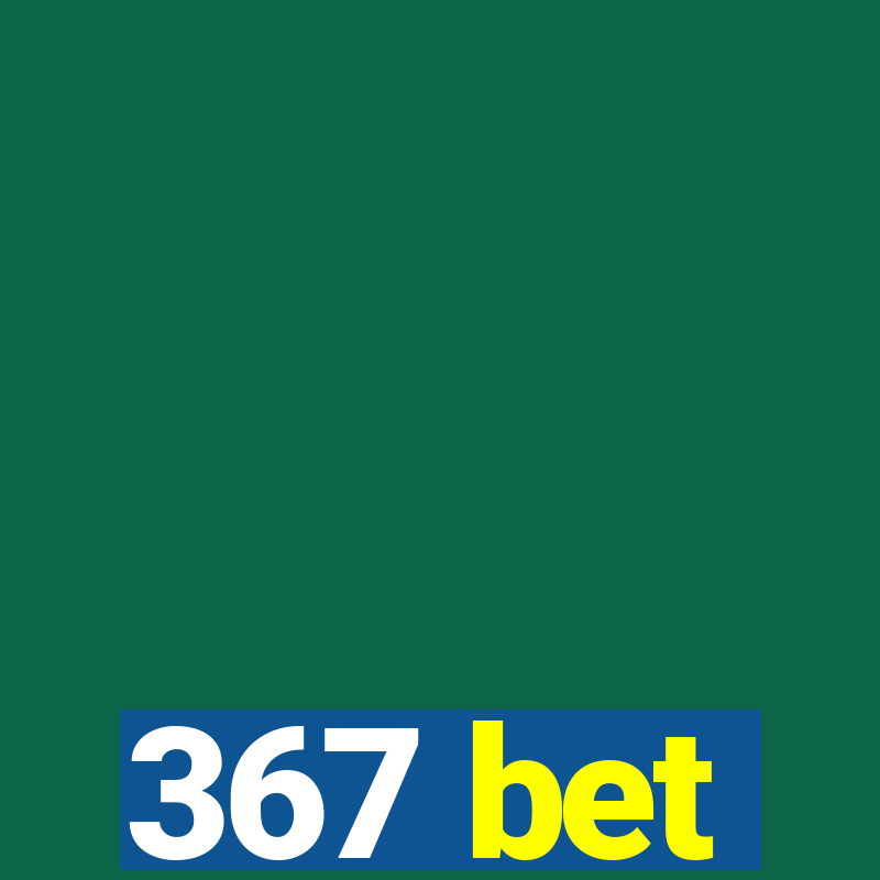 367 bet